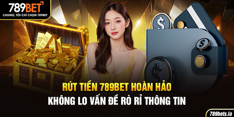 Rút Tiền 789BET